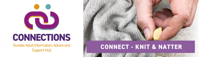 Image is of a hand with a seed and a knitted piece of fabric, the text reads 'Dundee Connections, Connect - Knit & Natter'