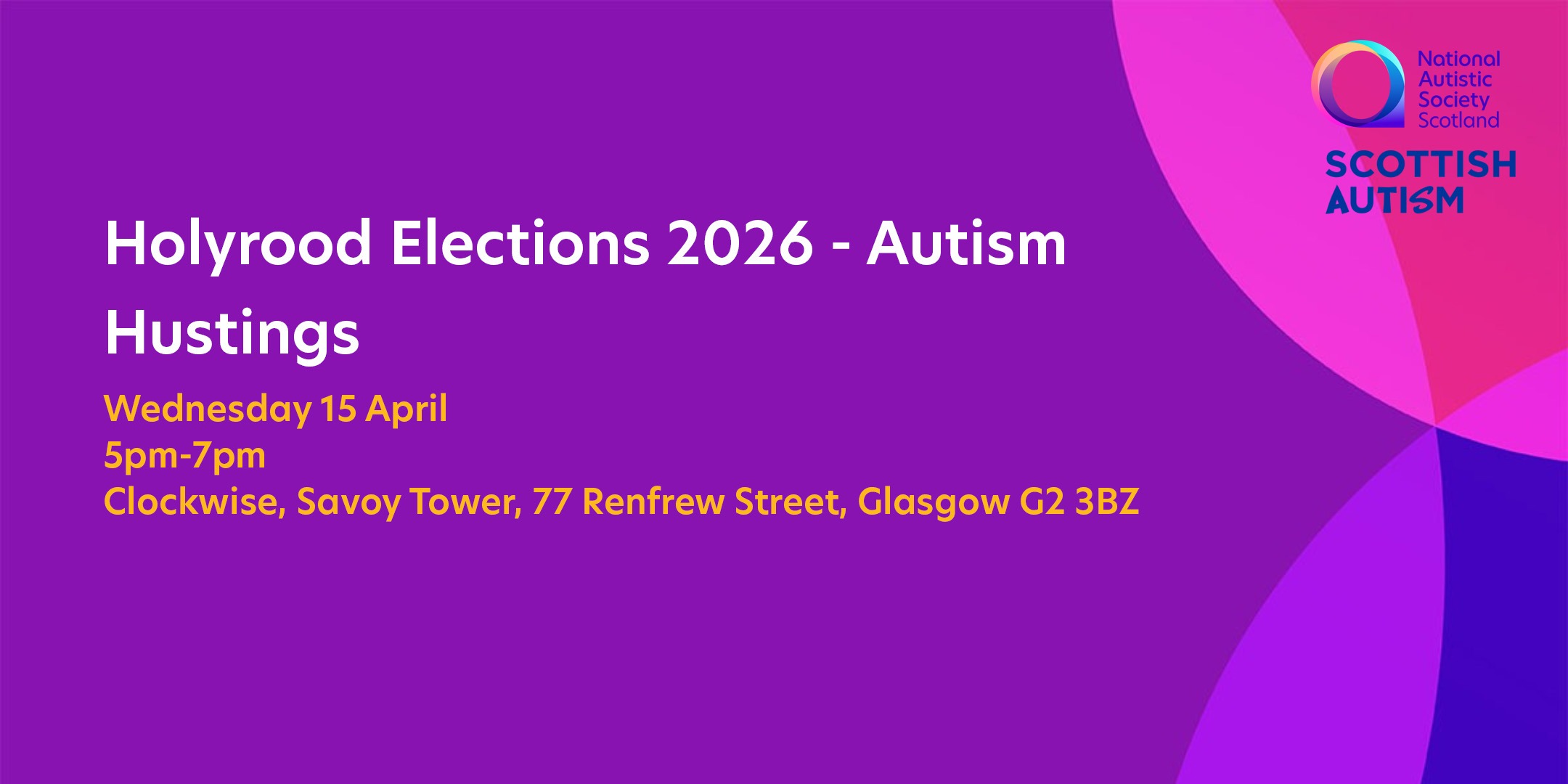 Holyrood Elections 2026 autism hustings, Wed 15 Apr 5–7pm at Clockwise, Savoy Tower, 77 Renfrew St, Glasgow