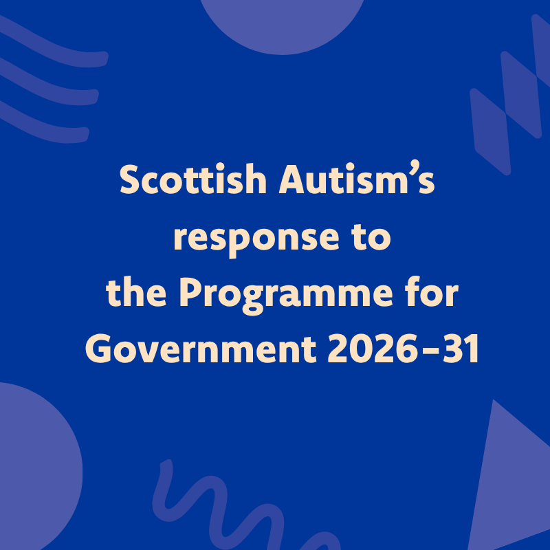 Scottish Autism’s Response to the Programme for Government 2026-31